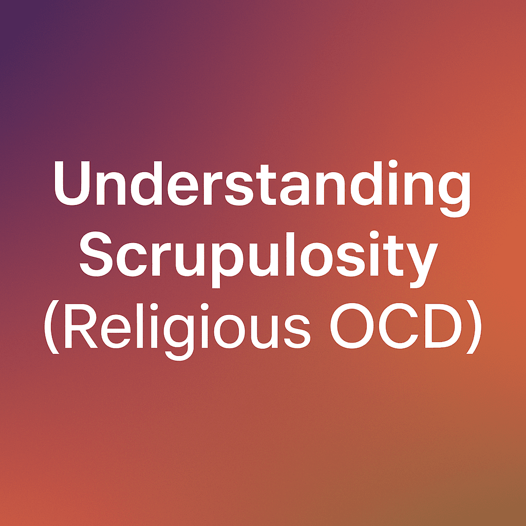 Understanding Scrupulosity (Religious OCD) blog image with gradient background and bold title text